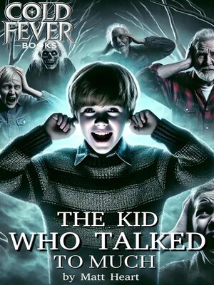 cover image of The Kid Who Talked to Much